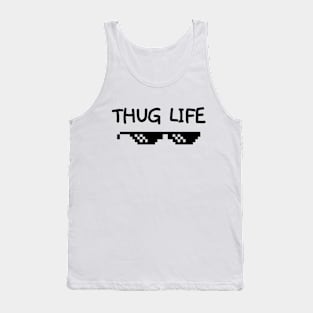 Thug life is how I roll. Tank Top